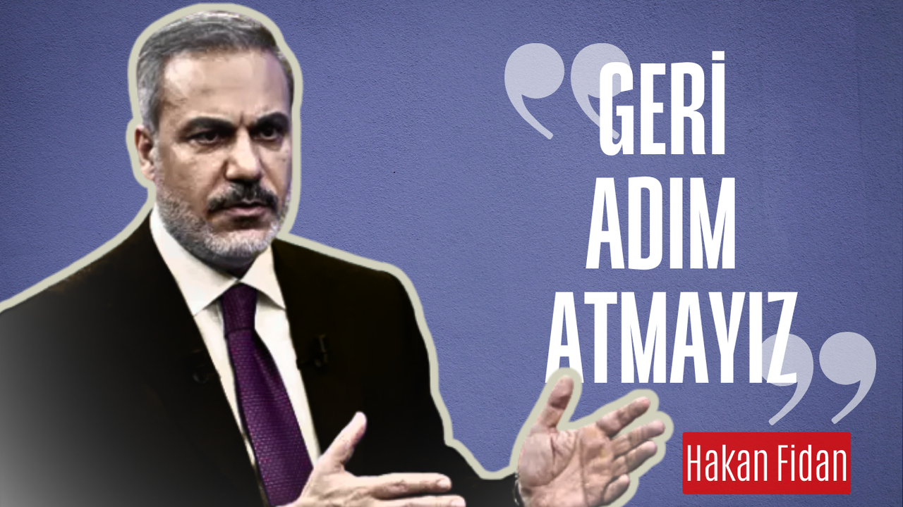 Fidan: Bize düşmanlık yapılırsa geri adım atmayız