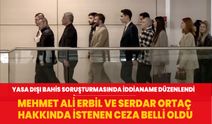 Mehmet Ali Erbil ile Serdar Ortaç için istenen ceza belli oldu