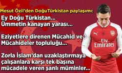 Mesut Özil'den çok sert Doğu Türkistan tepkisi