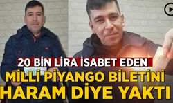 Asgari ücretli işçi, 20 bin lira isabet eden Milli Piyango biletini haram diye yaktı