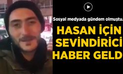 Sosyal medyada gündem olmuştu... Hasan için sevindirici haber geldi