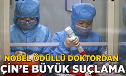 Nobel ödüllü doktordan Çin’e büyük suçlama