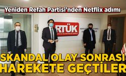 Yeniden Refah Partisi'nden Netflix adımı! Skandal sonrası harekete geçtiler