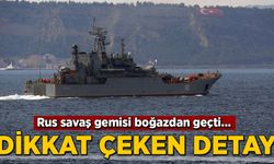 Rus savaş gemisi boğazdan geçti... Dikkat çeken detay