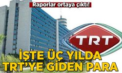 Raporlar ortaya çıktı: İşte TRT’ye üç yılda giden para