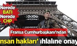 Fransa Cumhurbaşkanı’ndan ‘insan hakları’ ihlaline onay!