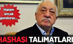 FETÖ'den ‘Haşhaşi’ talimatları!