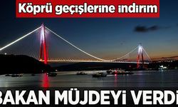 Köprü geçişlerine indirim geldi!