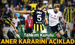 Tahkim Kurulu Caner Erkin kararını açıkladı!