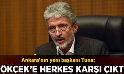 Mustafa Tuna: Gökçek'e herkes karşı çıktı!