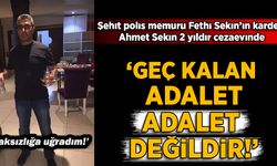 Fethi Sekin'in kardeşi Ahmet Sekin: Geç kalan adalet, adalet değildir