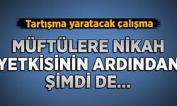 Resmi nikâhta imam ve vaizlere yetki hazırlığı