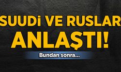 Suudi ve Ruslar anlaştı! Bundan sonra...