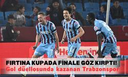 Fırtına kupada finale göz kırptı! Trabzonspor evinde kazandı!