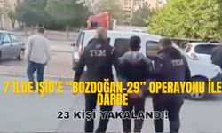 7 ilde IŞİD'e “Bozdoğan-29” operasyonu ile darbe: 23 kişi yakalandı!