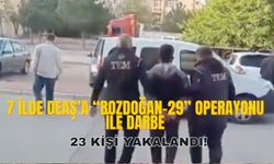 7 ilde DEAŞ'a “Bozdoğan-29” operasyonu ile darbe: 23 kişi yakalandı!