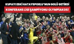 UEFA Avrupa Konferans Ligi Kupası Olympiakos'un oldu