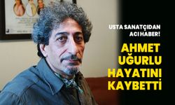 Usta sanatçıdan acı haber! Ahmet Uğurlu hayatını kaybetti