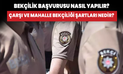 Bekçilik başvurusu ne zaman ve nasıl yapılır?