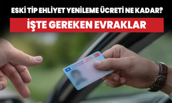 Eski tip sürücü belgesi yenileme ücreti ne kadar?