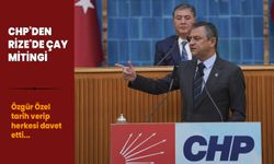 Özgür Özel tarihi açıkladı! CHP'den Rize'de çay mitingi