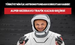 Türkiye'nin ilk astronotu Alper Gezeravcı trafik kazası geçirdi!