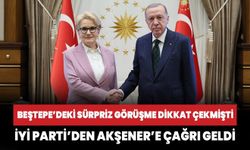 Beştepe'deki görüşmeyle ilgili İYİ Parti'den Akşener'e çağrı