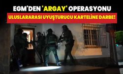 EGM'den 'ARGAY' operasyonu: Uluslararası uyuşturucu karteline darbe!