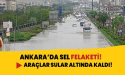 Ankara'da sel felaketi! Araçlar sular altında kaldı