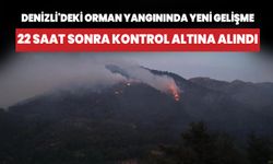 Denizli'deki orman yangını 22 saat sonra kontrol altına alındı