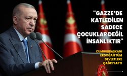 Cumhurbaşkanı Erdoğan'dan sert Gazze mesajı: Katledilen sadece çocuklar değil insanlık