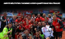 Ampute Futbol Milli Takımımız Avrupa Şampiyonası'nda finalde!