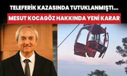 Teleferik kazasında tutuklanan Kepez Belediye Başkanı Mesut Kocagöz için tahliye kararı