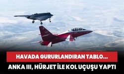 ANKA III, HÜRJET ile kol uçuşu gerçekleştirdi