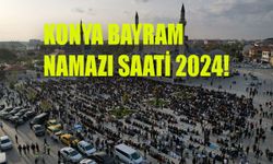 Konya Kurban Bayramı namazı saati! Konya Kurban Bayramı sabah namazı kaçta 16 Haziran 2024?