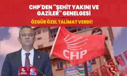 Özgür Özel talimat verdi! CHP'den ''şehit yakını ve gaziler'' genelgesi