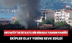 Ortaköy'de iki katlı bir binada yangın paniği! Ekipler sevk edildi