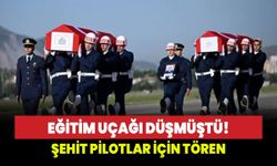 Eğitim uçağı düşmüştü! Şehit pilotlar için tören!