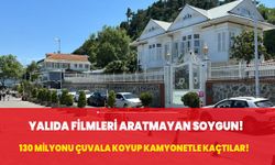 Yalıda filmleri aratmayan soygun: Kapıya kamyonet dayayıp 130 milyon liralık dövizi çaldılar!