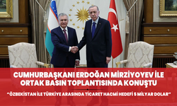 Cumhurbaşkanı Erdoğan, Özbekistan Cumhurbaşkanı ortak basın toplantısında konuştu