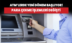 ATM'lerde yeni dönem! Para çekme işlemi değişiyor