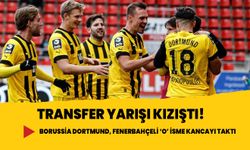 Borussia Dortmund, Fenerbahçeli ‘O’ isme  kancayı taktı