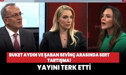 Buket Aydın  ve Şaban Sevinç arasında sert tartışma! Yayını terk etti