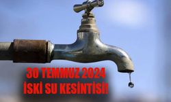 İSKİ SU KESİNTİSİ LİSTESİ 30 TEMMUZ 2024! Arnavutköy’e sular saat kaçta gelecek?