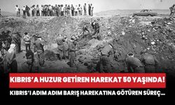 Kıbrıs’a huzur getiren harekat 50 yaşında! Kıbrıs’ı adım adım barış harekatına götüren süreç…