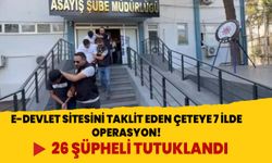 E-devlet sitesini taklit eden çeteye 7 ilde operasyon! 26 şüpheli tutuklandı