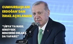 Cumhurbaşkanı Erdoğan’dan İsrail açıklaması: Libya’ya nasıl girdiysek benzerini onlara da yaparız