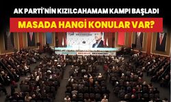 AK Parti'nin Kızılcahamam kampı başladı: Masada hangi konular var?