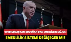 Cumhurbaşkanı Erdoğan'dan emeklilere müjde!