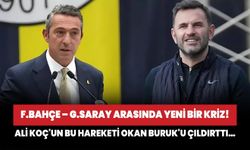 Fenerbahçe ile Galatasaray arasında yeni bir kriz!